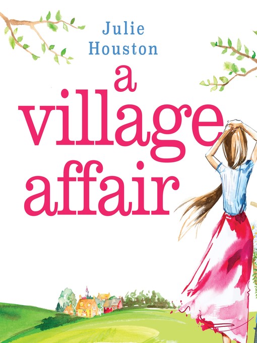 Title details for A Village Affair by Julie Houston - Available